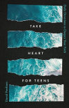 Take Heart for Teens - Daily Devotions to Deepen Your Faith